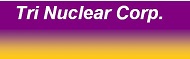 Tri Nuclear Corp